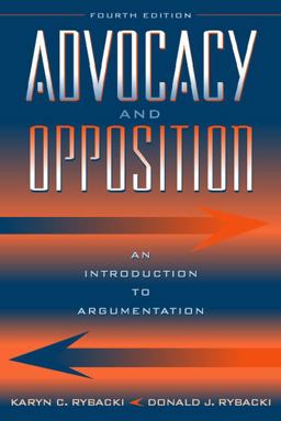 Advocacy and Opposition An Introduction to Argumentation 4th 9780205295838 Front Cover