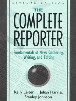 Complete Reporter Fundamentals of News Gathering, Writing, and Editing 7th 9780205295869 Front Cover