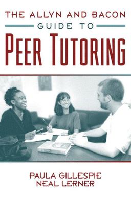 Allyn and Bacon Guide to Peer Tutoring  9780205297665 Front Cover