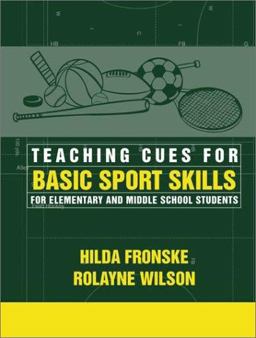 Teaching Cues for Basic Sport Skills for Elementary and Middle School Students  9780205309566 Front Cover