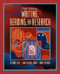 Writing, Reading, and Research Writing, Reading, and Research