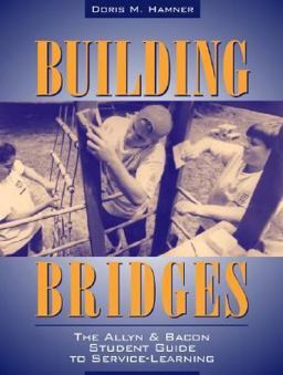 Building Bridges The Allyn and Bacon Student Guide to Service-Learning  9780205319749 Front Cover