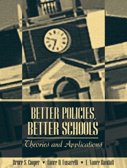 Better Policies, Better Schools Theories and Applications  9780205321520 Front Cover