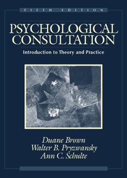 Psychological Consultation Introduction to Theory and Practice 5th 9780205322107 Front Cover