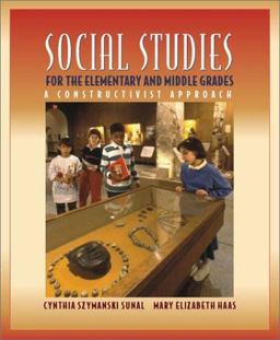 Social Studies for the Elementary and Middle Grades A Constructivist Approach 2nd 9780205324385 Front Cover