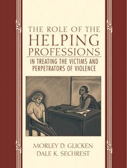 Role of the Helping Professions in Treating the Victims and Perpetrators of Violence  9780205326860 Front Cover