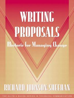 Writing Proposals Rhetoric for Managing Change  9780205326891 Front Cover