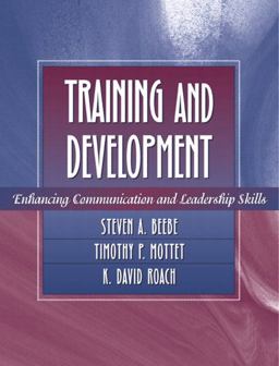 Training and Development Enhancing Communication and Leadership Skills  9780205332434 Front Cover