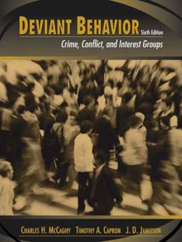 Deviant Behavior Crime, Conflict, and Interest Groups 6th 9780205341658 Front Cover