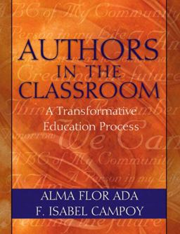 Authors in the Classroom A Transformative Education Process  9780205351398 Front Cover