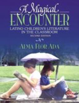 Magical Encounter Latino Children's Literature in the Classroom 2nd 9780205355440 Front Cover
