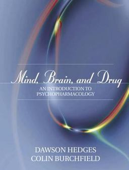 Mind, Brain, and Drug An Introduction to Psychopharmacology  9780205355563 Front Cover
