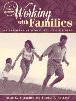 Working with Families An Integrative Model by Level of Need 3rd 9780205360086 Front Cover