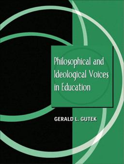 Philosophical and Ideological Voices in Education  9780205360185 Front Cover