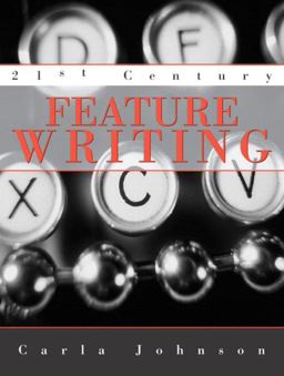 21st Century Feature Writing  9780205380152 Front Cover