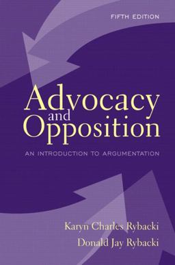 Advocacy and Opposition An Introduction to Argumentation 5th 9780205380336 Front Cover
