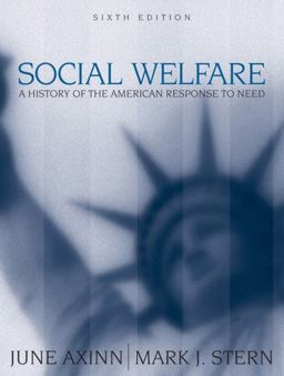 Social Welfare A History of the American Response to Need 6th 9780205386864 Front Cover