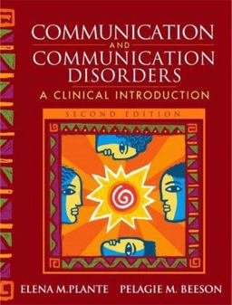 Communication and Communication Disorders A Clinical Introduction 2nd 9780205389223 Front Cover