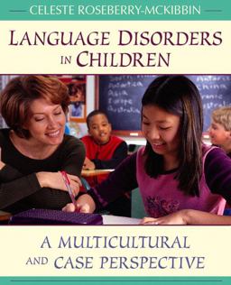 Language Disorders in Children A Multicultural and Case Perspective  9780205393404 Front Cover