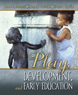 Play, Development and Early Education  9780205394791 Front Cover