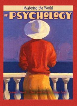 Mastering the World of Psychology (with Tutor Center Access)