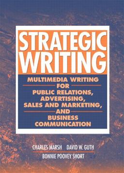 Strategic Writing Multimedia Writing for Public Relations, Advertising, Sales and Marketing, and Business Communication  9780205405732 Front Cover