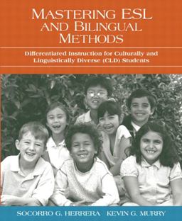 Mastering ESL and Bilingual Methods Differentiated Instruction for Culturally and Linguistically Diverse (CLD) Students  9780205410606 Front Cover