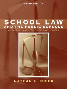 School Law and the Public Schools A Practical Guide for Educational Leaders 3rd 9780205412051 Front Cover