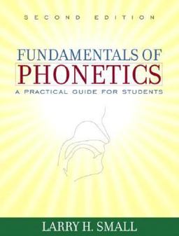 Fundamentals of Phonetics A Practical Guide for Students 2nd 9780205419128 Front Cover
