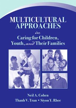 Multicultural Approaches in Caring for Children, Youth, and Their Families  9780205420285 Front Cover