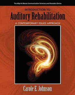 Introduction to Auditory Rehabilitation A Contemporary Issues Approach  9780205424177 Front Cover