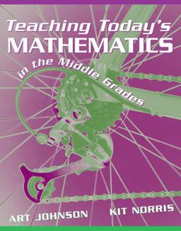 Teaching Today's Mathematics in the Middle Grades Teaching Today's Mathematics in the Middle Grades