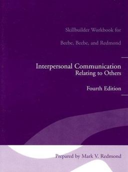 Interpersonal Communication Relating to Others Fourth Edition