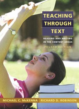 Teaching Through Text Reading and Writing in the Content Areas 4th 9780205443284 Front Cover