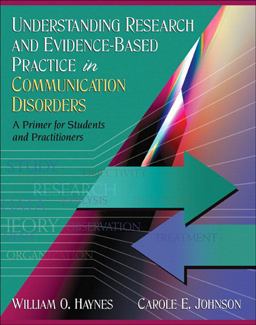 Understanding Research and Evidence-Based Practice in Communication Disorders A Primer for Students and Practitioners  9780205453634 Front Cover