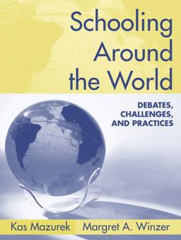 Schooling Around the World Debates, Challenges, and Practices  9780205454594 Front Cover