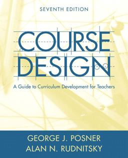 Course Design A Guide to Curriculum Development for Teachers 7th 9780205457663 Front Cover