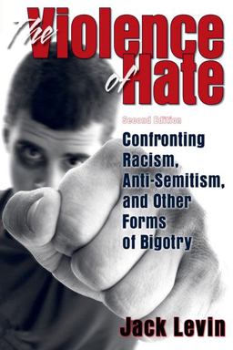 Violence of Hate Confronting Racism, Anti-Semitism, and Other Forms of Bigotry 2nd 9780205460878 Front Cover