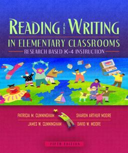 Reading and Writing in Elementary Classrooms Research-Based K-4 Instruction, MyLabSchool Edition 5th 9780205463701 Front Cover