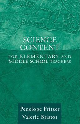 Science Content for Elementary and Middle School Teachers, MyLabSchool Edition  9780205464531 Front Cover