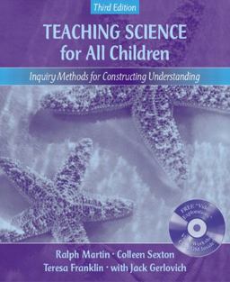 Teaching Science for All Children Inquiry Methods for Constructing Understanding (With Video Explorations Videoworkshop), MyLabSchool Edition 3rd 9780205464722 Front Cover