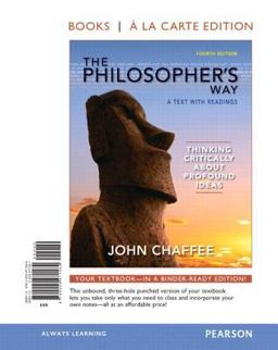 Philosopher's Way Thinking Critically about Profound Ideas, Books a la Carte Edition 4th 2012 9780205471584 Front Cover