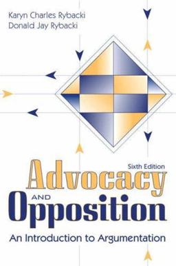Advocacy and Opposition An Introduction to Argumentation 6th 9780205488780 Front Cover