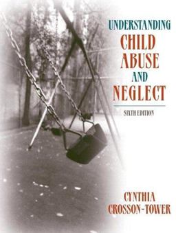 Understanding Child Abuse and Neglect (with MyHelpingLab) 6th 9780205489893 Front Cover