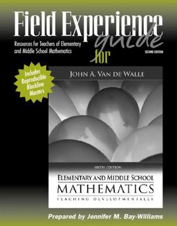 Field Experience Guide for Elementary and Middle School Mathematics