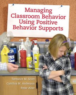 Managing Classroom Behavior Using Positive Behavior Supports  9780205498345 Front Cover
