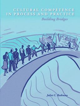 Cultural Competence in Process and Practice Building Bridges  9780205500697 Front Cover
