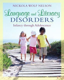 Language and Literacy Disorders Infancy Through Adolescence  9780205501786 Front Cover