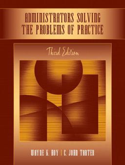 Administrators Solving the Problems of Practice Decision-Making Concepts, Cases, and Consequences 3rd 9780205508013 Front Cover