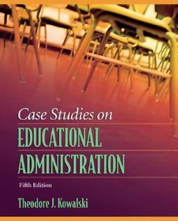 Case Studies on Educational Administration 5th 9780205509072 Front Cover
